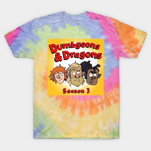 Dumbgeons & Dragons Season 3 (Stooges) T-Shirt by Dumb Dragons Productions Store